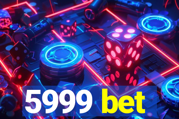 5999 bet